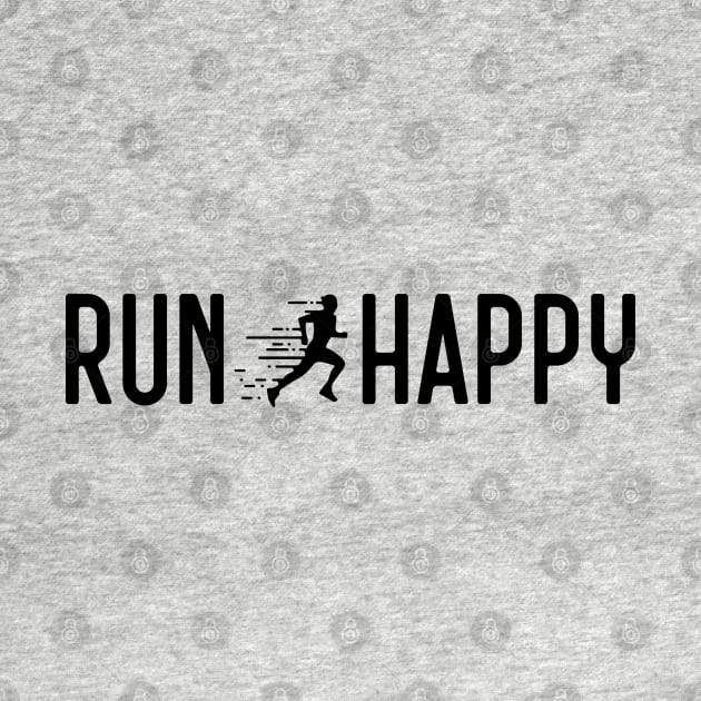 Run Happy by cloudhiker